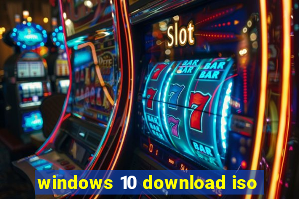 windows 10 download iso